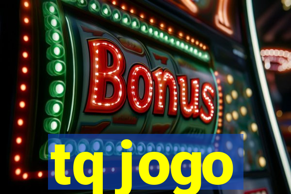 tq jogo